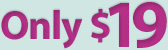 Only $19