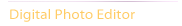 Digital Photo Editor