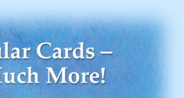 Spectacular Cards - and So Much More!